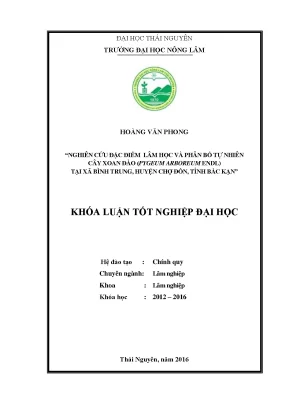 Luận văn thạc sĩ nghiên cứu đặc điểm lâm học và phân bố tự nhiên cây xoan đào pygeum arboreum endl tại xã bình trung huyện chợ đồn tỉnh bắc kạn