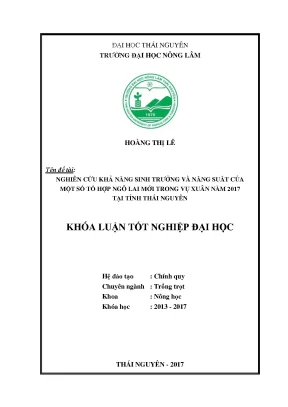 Luận văn nghiên cứu khả năng sinh trưởng và năng suất của một số tổ hợp ngô lai mới trong vụ xuân năm 2017 tại tỉnh thái nguyên