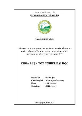 Luận văn thạc sĩ đánh giá hiện trạng và đề xuất biện pháp nâng cao chất lượng nước sinh hoạt tại xã tân thịnh huyện định hóa tỉnh thái nguyên