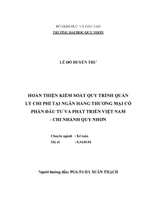 Luận văn thạc sĩ hoàn thiện kiểm soát quy trình quản lý chi phí tại ngân hàng thương mại cổ phần đầu tư và phát triển việt nam chi nhánh quy nhơn