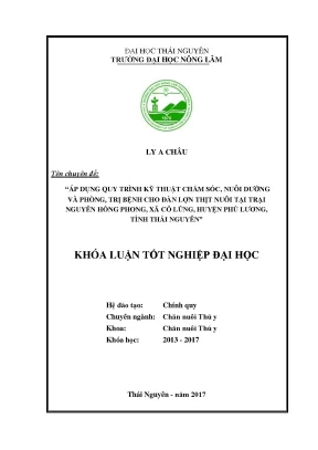 Luận văn áp dụng quy trình kỹ thuật chăm sóc nuôi dưỡng và phòng trị bệnh cho đàn lợn thịt nuôi tại trại nguyễn hồng phong xã cổ lũng huyện phú lương