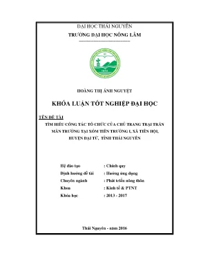 Luận văn tìm hiểu công tác tổ chức của chủ trang trại trần mãn trường tại xóm tiên trường xã tiên hội huyện đại từ tỉnh thái nguyên