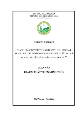Luận văn thạc sĩ đánh giá các yếu tố ảnh hưởng đến sự phát triển của các mô hình canh tác lúa nước sri và fdp tại huyện văn chấn tỉnh yên bái