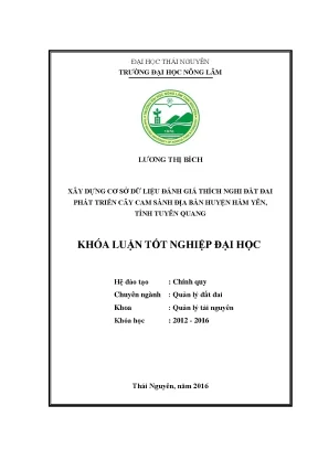 Luận văn thạc sĩ xây dựng cơ sở dữ liệu đánh giá thích nghi đất đai phát triển cây cam sành địa bàn huyện hàm yên tỉnh tuyên quang