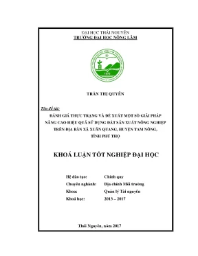 Luận văn đánh giá hiện trạng và đề xuất một số giải pháp nâng cao hiệu quả sử dụng đất sản xuất nông nghiệp trên địa bàn xã xuân quang huyện tam nông tỉnh phú thọ