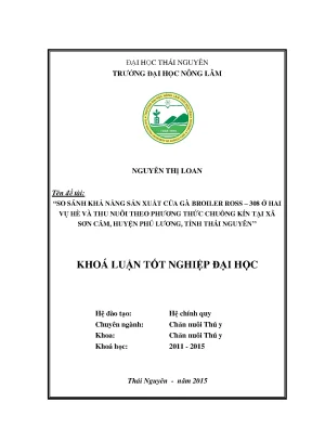 Luận văn thạc sĩ so sánh khả năng sản xuất của gà broiler ross 308 ở hai vụ hè và thu nuôi theo phương thức chuồng kín tại xã sơn cẩm huyện phú lương tỉnh thái nguyên