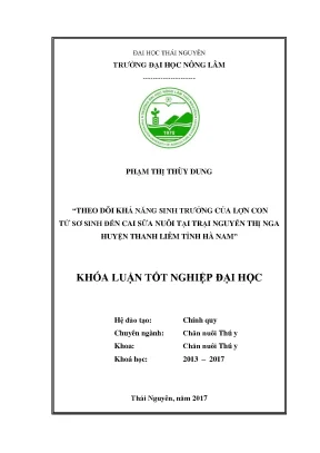 Luận văn theo dõi khả năng sinh trưởng của lợn con từ sơ sinh đến cai sữa nuôi tại trại nguyễn thị nga huyện thanh liêm tỉnh hà nam