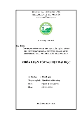 Luận văn thạc sĩ ứng dụng công nghệ tin học xây dựng hồ sơ địa chính dạng số dạng số tại phường quang vinh thành phố thái nguyên tỉnh thái nguyên