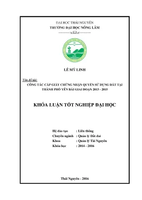 Luận văn thạc sĩ công tác cấp giấy chứng nhận quyền sử dụng đất tại thành phố yên bái giai đoạn 2013 2015
