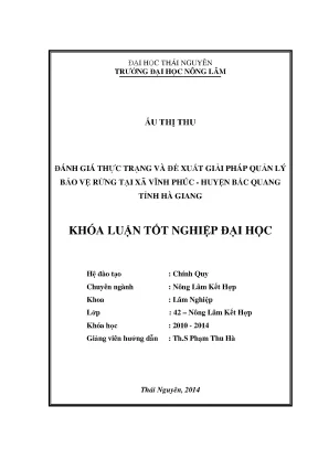 Luận văn thạc sĩ đánh giá thực trạng và đề xuất giải pháp quản lý bảo vệ rừng tại xã vĩnh phúc huyện bắc quang tỉnh hà giang