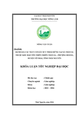 Luận văn thạc sĩ đánh giá các nguy cơ gây suy thoái rừng tại xã thần sa thuộc khu bảo tồn thiên nhiên thần sa phượng hoàng huyện võ nhai tỉnh thái nguyên