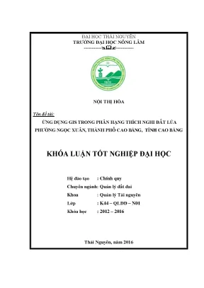 Luận văn thạc sĩ ứng dụng gis trong phân hạng thích nghi đất lúa phường ngọc xuân thành phô ́cao bằng tỉnh cao bằng