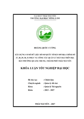 Luận văn xây dựng cơ sở dữ liệu hồ sơ quét tờ bản đồ địa chính số 27 28 29 30 31 phục vụ công tác quản lý đất đai phường quang trung thành phố thái nguyên