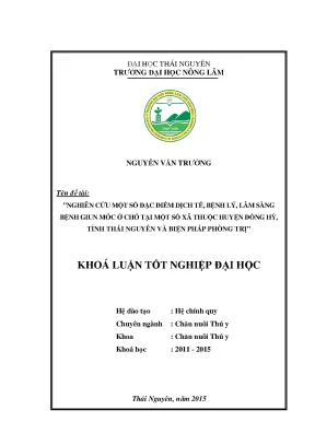 Luận văn thạc sĩ nghiên cứu một số đặc điểm dịch tễ bệnh lý lâm sàng bệnh giun móc ở chó tại một số xã thuộc huyện đồng hỷ tỉnh thái nguyên và biện pháp phòng trị