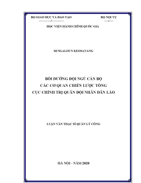Luận văn thạc sĩ bồi dưỡng đội ngũ cán bộ các cơ quan chiến lược tổng cục chính trị quân đội nhân dân lào