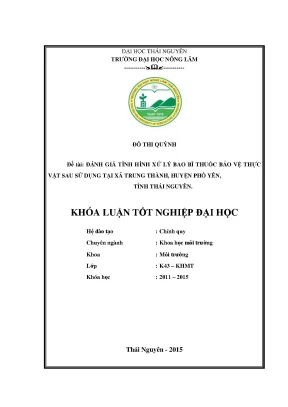 Luận văn thạc sĩ đánh giá tình hình xử lý bao bì thuốc bảo vệ thực vật sau sử dụng tại xã trung thành huyện phổ yên tỉnh thái nguyên