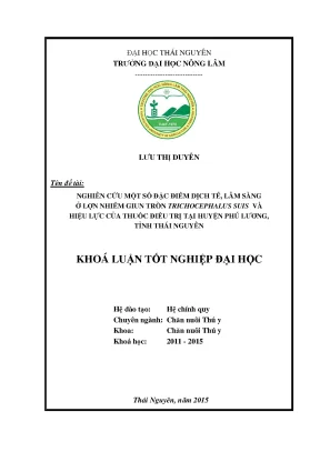 Luận văn thạc sĩ nghiên cứu một số đặc điểm dịch tễ lâm sàng ở lợn nhiễm giun tròn trichocephalus suis tại huyện phú lương tỉnh thái nguyên và hiệu lực của thuốc điều trị