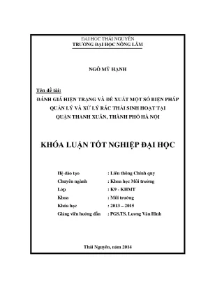 Luận văn thạc sĩ đánh giá hiện trạng và đề xuất một số biện pháp quản lý và xử lý rác thải sinh hoạt tại quận thanh xuân thành phố hà nội