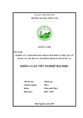 Luận văn nghiên cứu tình hình mắc bệnh viêm phổi và hiệu quả sử dụng vắc xin res vac để phòng bệnh trên đàn lợn rừng lai nuôi tại chi nhánh công ty nghiên cứu