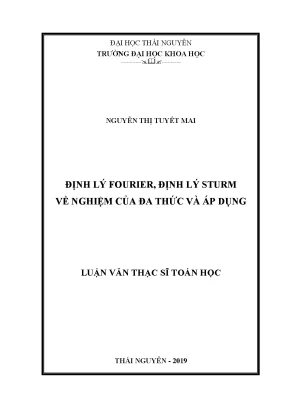 Luận văn thạc sĩ định lý fourier định lý sturm về nghiệm của đa thức và áp dụng