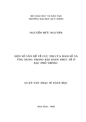 Luận văn thạc sĩ một số vấn đề về cực trị của hàm số và ứng dụng trong bài toán thực tế ở bậc phổ thông