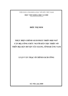 Luận văn thạc sĩ thực hiện chính sách phát triển đội ngũ cán bộ công chức người dân tộc thiểu số trên địa bàn huyện tây giang tỉnh quảng nam