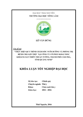 Luận văn thạc sĩ thực hiện quy trình chăm sóc nuôi dưỡng nuôi và phòng trị bệnh cho lợn thịt tại công ty cổ phần khai thác khoáng sản thiên thuận tường thành phố cẩm phả
