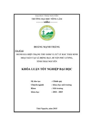 Luận văn thạc sĩ đánh giá hiện trạng thu gom và sử lý rác thải sinh hoạt rắn tại xã động đạt huyện phú lương tỉnh thái nguyên