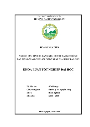 Luận văn thạc sĩ nghiên cứu tính đa dạng khu hệ thú tại khu rừng đặc dụng cham chu làm cở đề xuất giải pháp bảo tồn