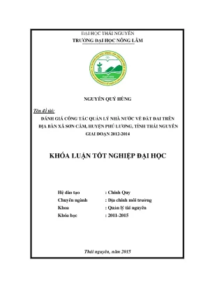 Luận văn thạc sĩ đánh giá công tác quản lý nhà nước về đất đai trên địa bàn xã sơn cẩm huyện phú lương tỉnh thái nguyên giai đoạn 2012 2014