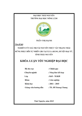 Luận văn thạc sĩ nghiên cứu giá trị tài nguyên thực vật trạng thái rừng phục hồi tự nhiên2b tại xã la bằng huyện đại từ tỉnh thái nguyên