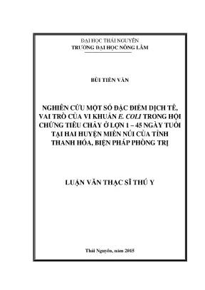 Luận văn thạc sĩ nghiên cứu một số đặc điểm dịch tễ vai trò của vi khuẩn e coli trong hội chứng tiêu chảy ở lợn 1 45 ngày tuổi tại hai huyện miền núi tỉnh thanh hóa
