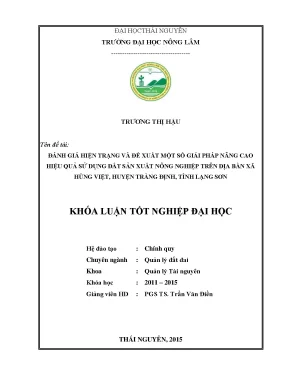 Luận văn thạc sĩ đánh giá hiện trạng và đề xuất một số giải pháp nâng cao hiệu quả sử dụng đất sản xuất nông nghiệp trên địa bàn xã hùng việt huyện tràng định