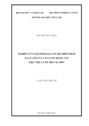 Luận văn thạc sĩ nghiên cứu giải pháp gia cố trụ biên tràn xả lũ có cửa van cung bằng vật liệu nhựa cốt sợi các bon