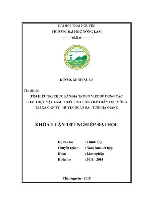 Luận văn thạc sĩ tìm hiểu tri thức bản địa trong việc sử dụng các loài thực vật làm thuốc của đồng bào dân tộc mông tại xã cán tỷ huyện quản bạ tỉnh hà giang