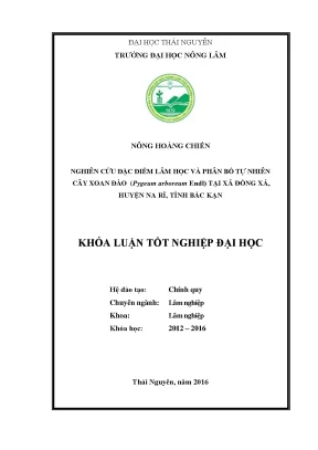 Luận văn thạc sĩ nghiên cứu đặc điểm lâm học và phân bố tự nhiên cây xoan đào pygeum arboreum endl tại xã đổng xá huyện na rì tỉnh bắc kạn