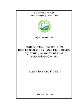 Luận văn thạc sĩ nghiên cứu một số đặc điểm dịch tễ bệnh sán lá gan ở trâu bò nuôi tại tỉnh lạng sơn và đề xuất biện pháp phòng trị