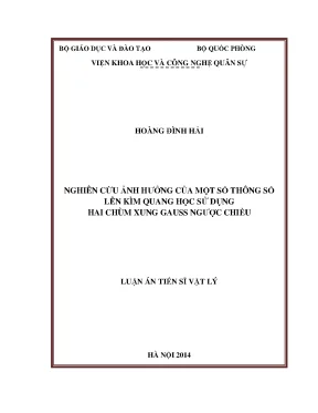 Luận văn thạc sĩ nghiên cứu ảnh hưởng của một số thông số lên kìm quang học sử dụng hai chùm xung gauss ngược chiều