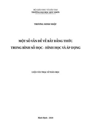 Luận văn thạc sĩ một số vấn đề về bất đẳng thức trung bình số học hình học và áp dụng
