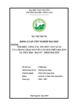 Luận văn tìm hiểu công tác tổ chức sản xuất của trang trại nguyễn văn hải trên địa bàn xã tiên hộ huyện đại từ thành phố thái nguyên