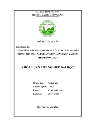Luận văn thạc sĩ tình hình mắc bệnh ngoài da của chó trên địa bàn thành phố thái nguyên tỉnh thái nguyên và biện pháp phòng trị