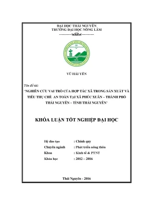 Luận văn thạc sĩ nghiên cứu vai trò của hợp tác xã trong sản xuất và tiêu thụ chè an toàn tại xã phúc xuân thành phố thái nguyên tỉnh thái nguyên