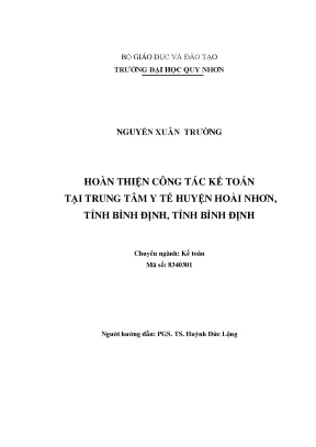 Luận văn thạc sĩ hoàn thiện công tác kế toán tại trung tâm y tế huyện hoài nhơn tỉnh bình định