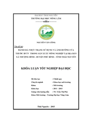 Luận văn thạc sĩ đánh giá thực trạng sử dụng và ảnh hưởng của thuốc bảo vệ thực vật trong sản xuất nông nghiệp tại địa bàn xã thượng đình huyện phú bình