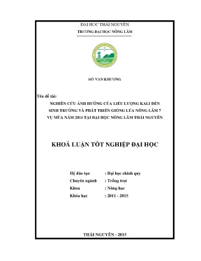 Luận văn nghiên cứu ảnh hưởng liêu lượng phân kali đến sinh trưởng và phát triển giống nông lâm 7 vụ mùa 2014 tại đại học nông lâm thái nguyên