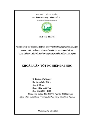Luận văn thạc sĩ nghiên cứu sự ô nhiễm trứng giun tròn oesophagostomum spp trong môi trường chăn nuôi lợn tại huyện phú bình tỉnh thái nguyên và thử nghiệm