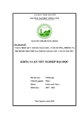 Luận văn thạc sĩ thực hiện quy trình chăm sóc nuôi dưỡng phòng và trị bệnh cho chó tại phòng khám thú y dung phước