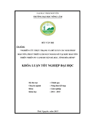 Luận văn thạc sĩ nghiên cứu thực trạng và đề xuất các giải pháp bảo tồn phát triển lâm sản ngoài gỗ tại khu bảo tồn thiên nhiên pu canh huyện đà bắc tỉnh hòa bình