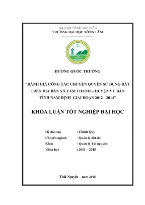 Luận văn thạc sĩ đánh giá công tác chuyển quyền sử dụng đất trên địa bàn xã tam thanh huyện vụ bản tỉnh nam định giai đoạn 2012 2014
