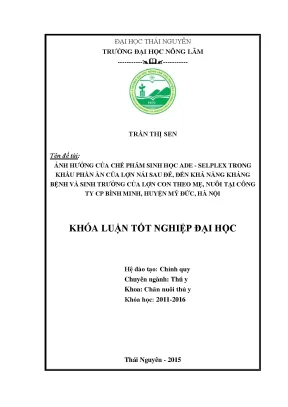Luận văn thạc sĩ ảnh hưởng của chế phẩm sinh học ade selplex trong khẩu phần ăn của lợn nái đẻ đến khả năng kháng bệnh và sinh trưởng của lợn con theo mẹ